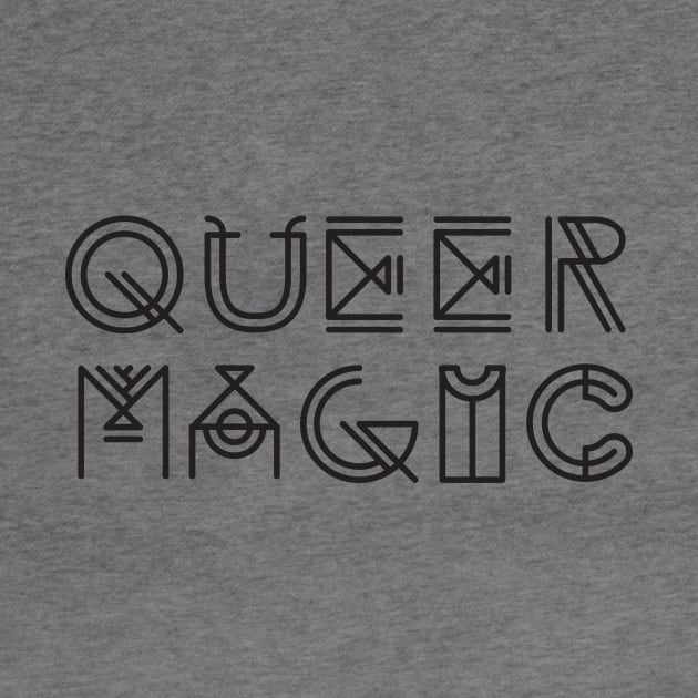 Queer Magic [Black text] by hhickmott